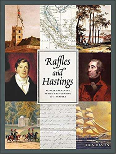 Raffles and Hastings: Private Exchanges Behind the Founding of Singapore