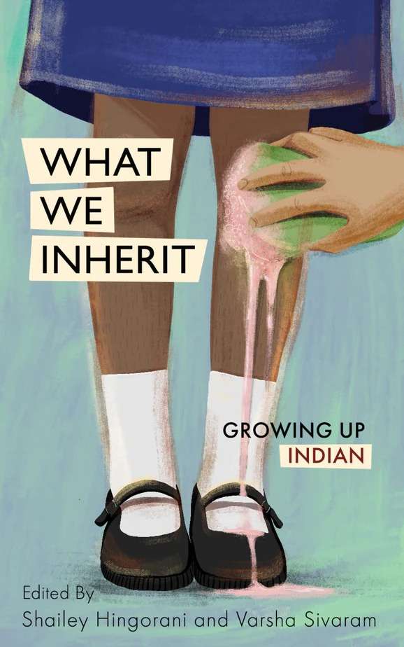 What We Inherit: Growing Up Indian